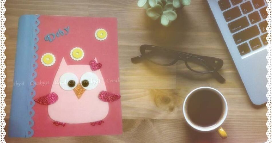 Dal negozio alla creazione: storia della mia agenda personalizzata con la gomma eva
